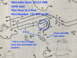 Flex Hose early W112 (6 cylinder, VNB), long hose to  E-Port Mercedes Benz A1129971182